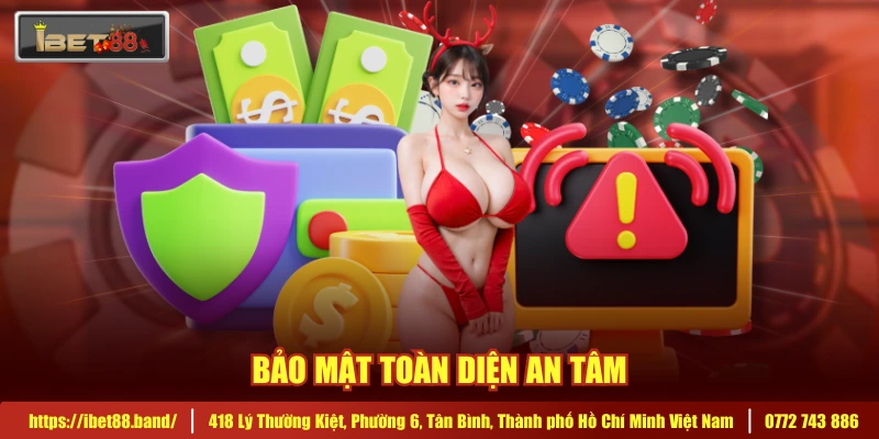 Bảo mật toàn diện an tâm