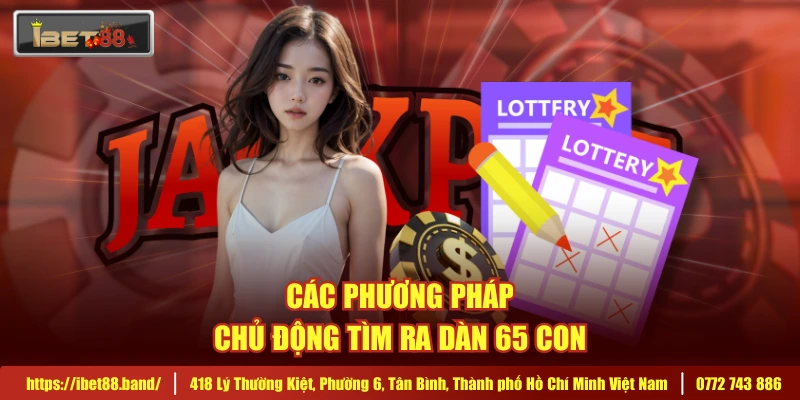 Các phương pháp chủ động tìm ra dàn 65 con