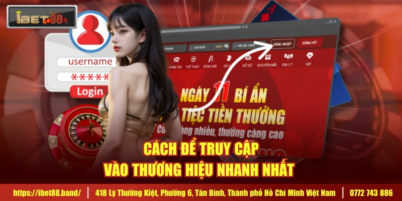 Cách để truy cập vào thương hiệu nhanh nhất 