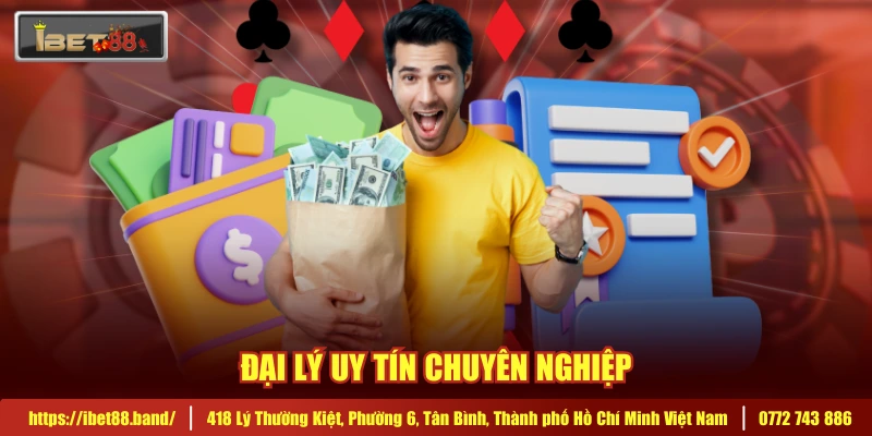 Đại lý uy tín chuyên nghiệp