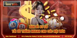 Dàn Đề 65 Số - Tối Ưu Thắng Nhanh Cho Các Hội Viên