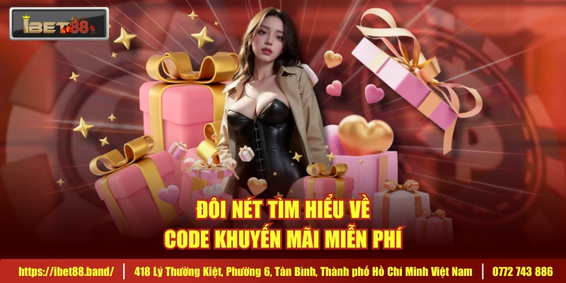 Đôi nét tìm hiểu về code khuyến mãi miễn phí