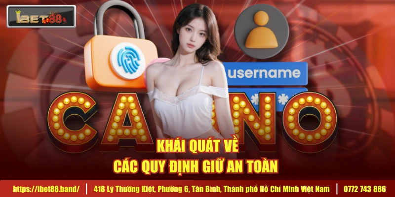 Khái quát về các quy định giữ an toàn 
