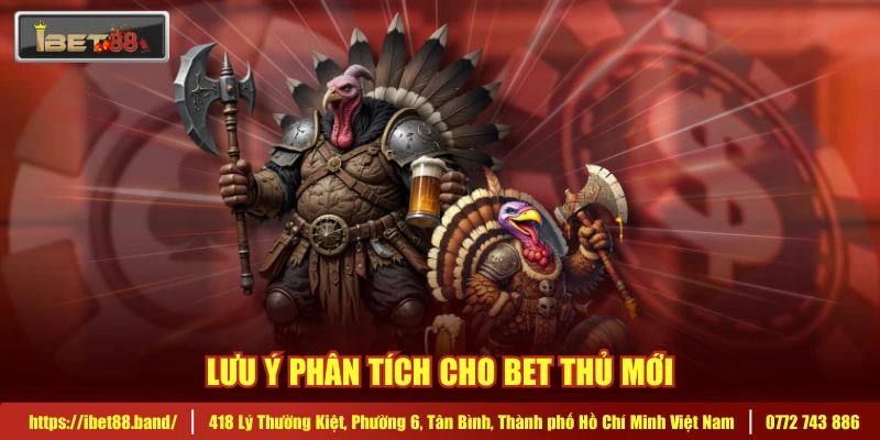 Lưu ý phân tích cho bet thủ mới