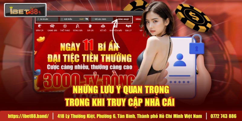 Những lưu ý quan trọng trong khi truy cập nhà cái 