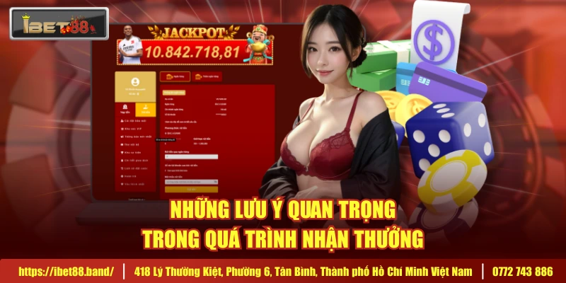 Những lưu ý quan trọng trong quá trình nhận thưởng 