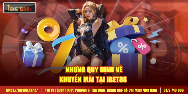 Những quy định về khuyến mãi tại IBET88 