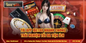 Tải App IBET88 Nhanh Chóng | Trải Nghiệm Tối Đa Tiện Ích 