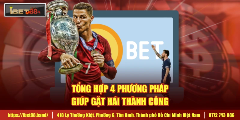 Tổng hợp 4 phương pháp giúp gặt hái thành công