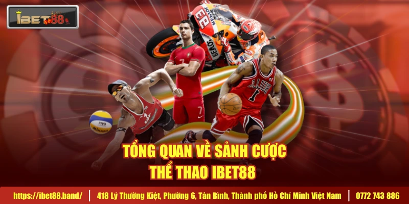 Tổng quan về sảnh cược thể thao IBET88 
